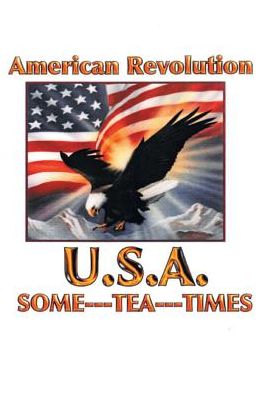 Cover for Clarene J Gomer · American Revolution USA: Some Tea Times (Paperback Book) (2018)