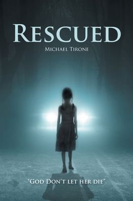Michael Tirone · Rescued (Paperback Book) (2020)