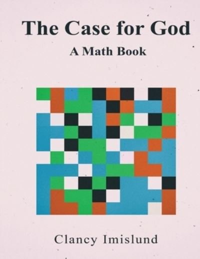 Cover for Clancy Imislund · The Case for God (Paperback Book) (2020)