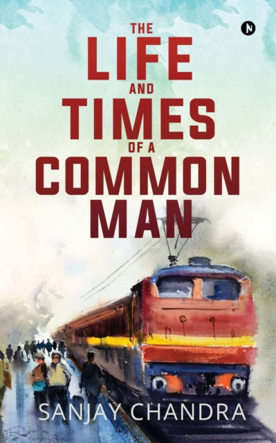 Cover for Sanjay Chandra · The Life and Times of a Common Man (Paperback Book) (2019)