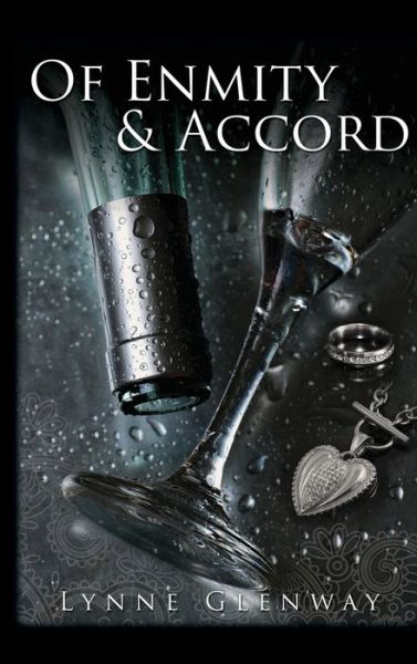 Of Enmity & Accord - Lynne Glenway - Książki - Booklocker.com - 9781647188955 - 10 maja 2018