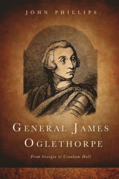 Cover for John Phillips · General James Oglethorpe (Book) (2023)