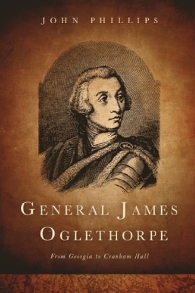 Cover for John Phillips · General James Oglethorpe (Buch) (2023)