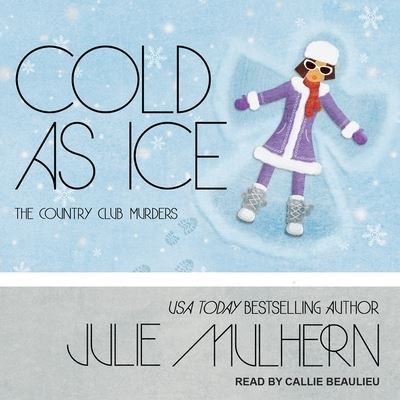 Cold as Ice - Julie Mulhern - Musiikki - Tantor Audio - 9781665289955 - tiistai 6. helmikuuta 2018