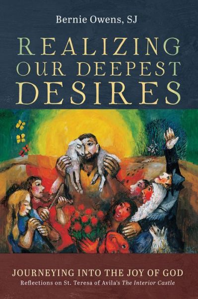 Cover for Bernie Sj Owens · Realizing Our Deepest Desires (Paperback Book) (2022)