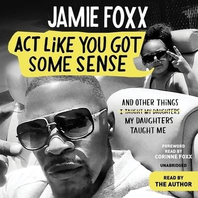 Cover for Jamie Foxx · ACT Like You Got Some Sense (CD) (2021)