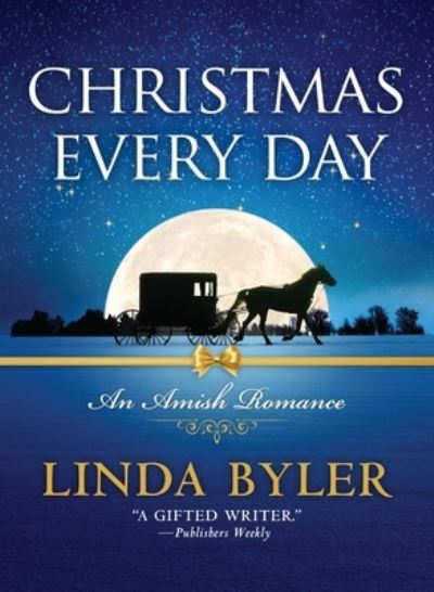 Cover for Linda Byler · Christmas Every Day (Book) (2023)