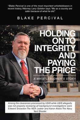 Cover for Blake Percival · Holding on to Integrity and Paying the Price: A whistleblower's story (Paperback Book) (2020)