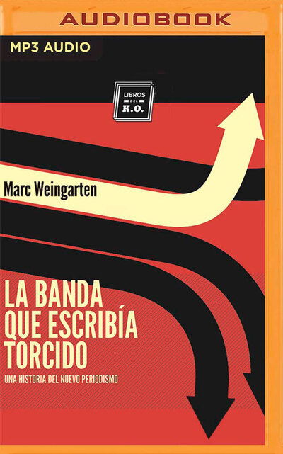 Cover for Marc Weingarten · La Banda Que Escribia Torcido (CD) (2020)