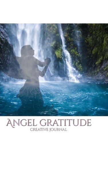 Cover for Sir Michael Huhn · Angel waterfall nature gratitude creative journal (Hardcover Book) (2020)