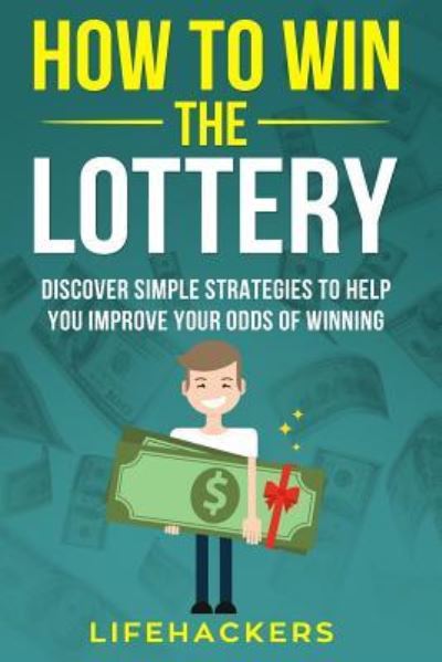 Cover for Lifehackers · How to Win the Lottery (Paperback Book) (2018)