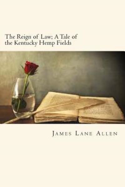Cover for James Lane Allen · The Reign of Law; A Tale of the Kentucky Hemp Fields (Paperback Bog) (2018)