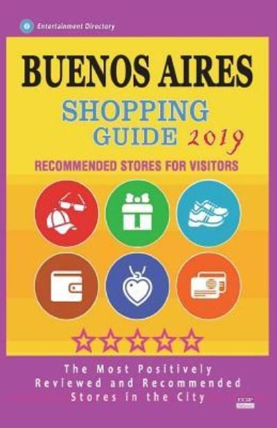 Cover for Gaile F Hillsbery · Buenos Aires Shopping Guide 2019 (Paperback Book) (2018)