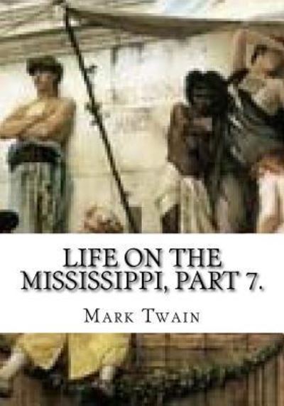 Cover for Mark Twain · Life on the Mississippi, Part 7. (Paperback Book) (2018)