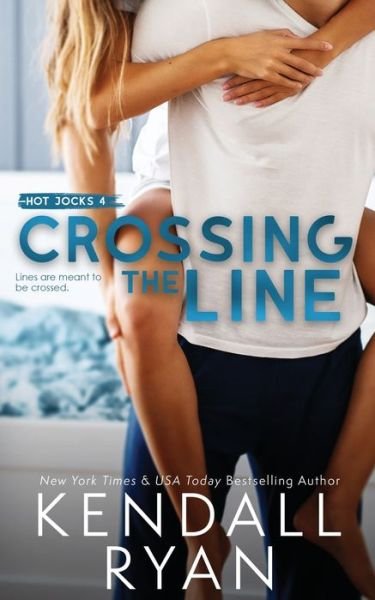 Cover for Kendall Ryan · Crossing the Line (Paperback Book) (2020)