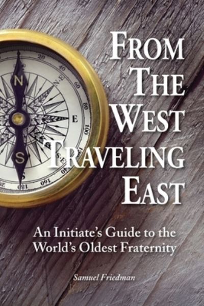 Cover for Samuel Friedman · From the West Traveling East (Paperback Book) (2019)