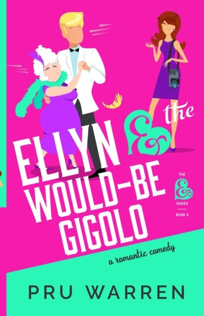 Cover for Pru Warren · Ellyn &amp; the Would-Be Gigolo (Paperback Book) (2021)