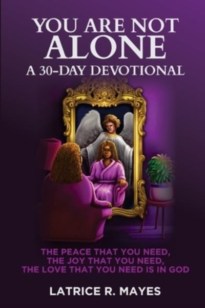 Cover for Latrice R Mayes · You Are Not Alone (Paperback Book) (2021)