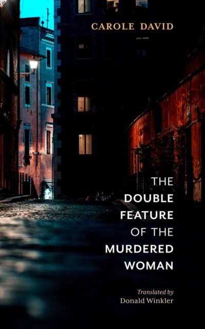 Cover for Carole David · The Double Feature of the Murdered Woman (Paperback Book) (2024)