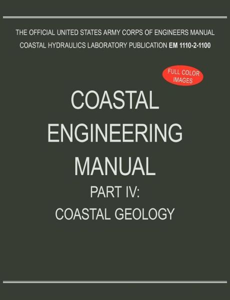 Cover for U.s. Army Corps of Engineers · Coastal Engineering Manual Part Iv: Coastal Geology (Em 1110-2-1100) (Paperback Book) (2012)