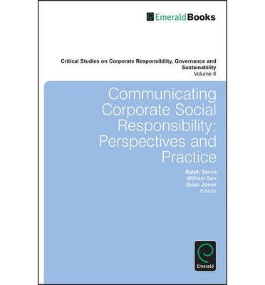 Cover for Brian Jones · Communicating Corporate Social Responsibility: Perspectives and Practice - Critical Studies on Corporate Responsibility, Governance and Sustainability (Hardcover Book) (2014)