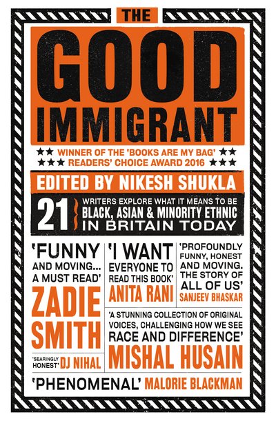 Cover for Shukla, Nikesh (Ed) · The Good Immigrant: 21 writers reflect on race in contemporary Britain (Paperback Book) (2017)