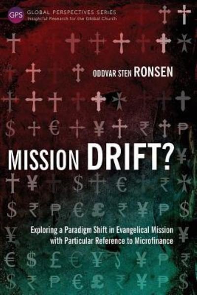 Mission Drift? - Oddvar Sten Ronsen - Livros - Langham Publishing - 9781783680955 - 14 de fevereiro de 2016