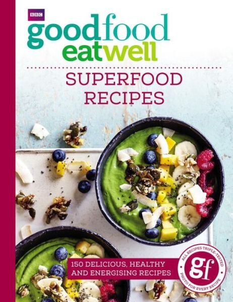 Cover for Good Food Guides · Good Food Eat Well: Superfood Recipes (Paperback Bog) (2017)