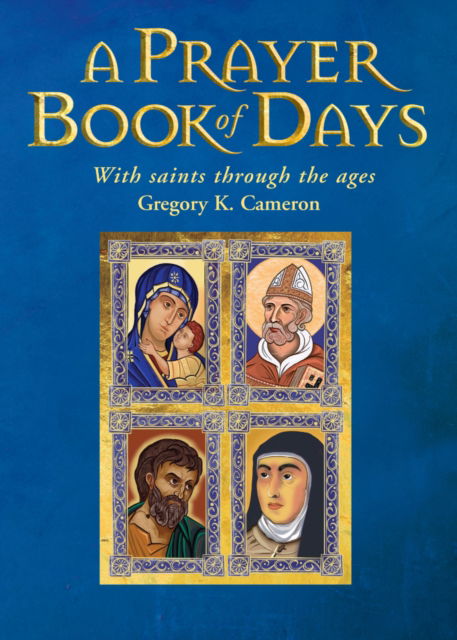 Cover for Gregory Cameron · A Prayer Book of Days: With saints through the ages (Paperback Book) (2024)