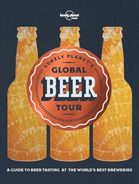 Lonely Planet's Global Beer Tour - Lonely Planet Food - Food - Books - Lonely Planet Global Limited - 9781786577955 - May 12, 2017