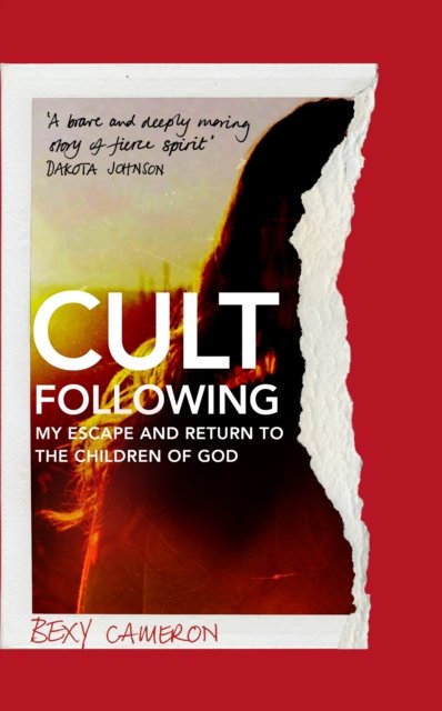 Cover for Bexy Cameron · Cult Following: My escape and return to the Children of God (Paperback Book) (2022)
