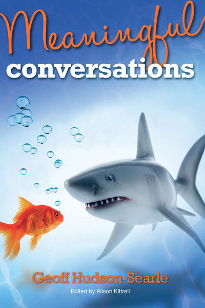 Cover for Geoff Hudson-Searle · Meaningful Conversations (Hardcover Book) [UK edition] (2017)