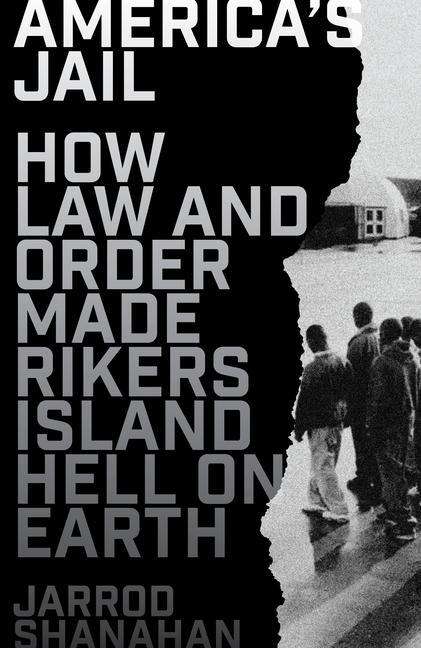 Cover for Jarrod Shanahan · Captives: How Rikers Island Took New York City Hostage (Hardcover Book) (2022)