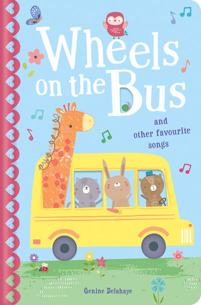 Cover for Genine Delahaye · The Wheels on the Bus &amp; Other Favourite Songs (Board book) (2019)