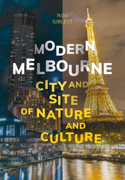 Cover for Rod Giblett · Modern Melbourne: City and Site of Nature and Culture - Cultural Studies of Natures, Landscapes and Environments (Paperback Book) (2020)