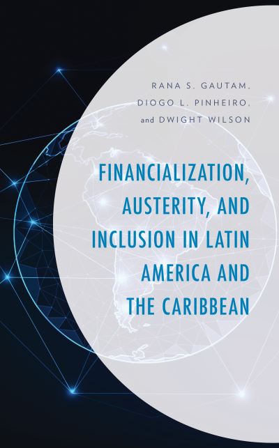 Cover for Rana S. Gautam · Financialization, Austerity, and Inclusion in Latin America and the Caribbean (Hardcover Book) (2023)