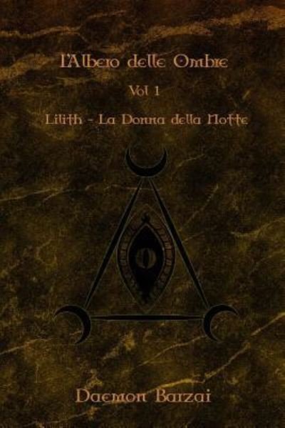 L'Albero delle Ombre - Daemon Barzai - Bücher - Independently Published - 9781793890955 - 12. Januar 2019