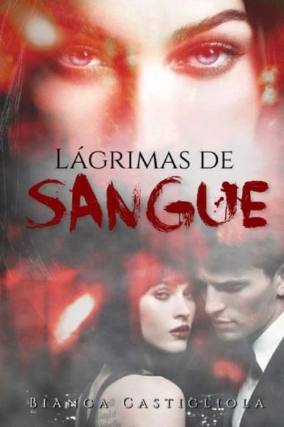 Cover for Bianca Castigliola · Lagrimas de Sangue (Paperback Book) (2019)