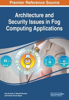 Architecture and Security Issues in Fog Computing Applications - - Livros - IGI Global - 9781799801955 - 12 de agosto de 2019