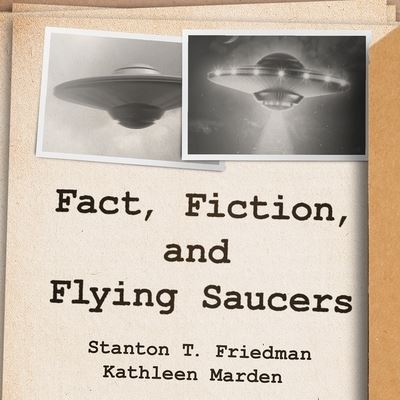 Fact, Fiction, and Flying Saucers - Kathleen Marden - Muzyka - Tantor Audio - 9781799971955 - 21 września 2016