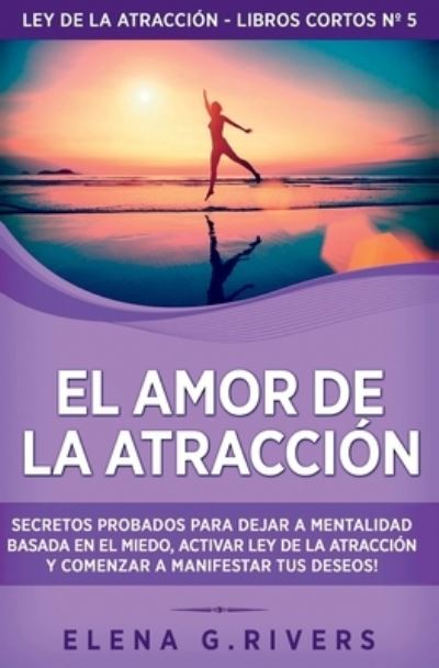 Cover for Elena G. Rivers · Amor de la Atracción (Book) (2023)