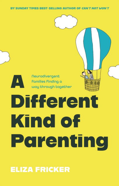 Cover for Eliza Fricker · A Different Kind of Parenting: Neurodivergent families finding a way through together (Paperback Book) (2024)