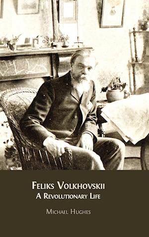 Cover for Michael Hughes · Feliks Volkhovskii (Book) (2024)