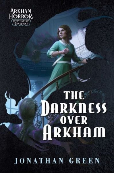 Cover for Jonathan Green · The Darkness Over Arkham: An Arkham Horror Investigators Gamebook - Arkham Horror (Paperback Book) [Paperback Original edition] (2024)