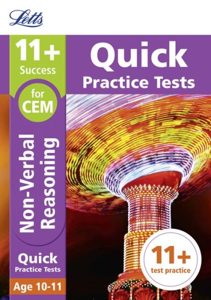 Cover for Letts 11+ · 11+ Non-Verbal Reasoning Quick Practice Tests Age 10-11 (Year 6): For the Cem Tests - Collins 11+ Practice (Paperback Book) (2017)