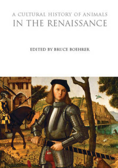 Cover for Bruce Boehrer · A Cultural History of Animals in the Renaissance (Hardcover Book) (2009)