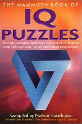 The Mammoth Book of IQ Puzzles - Mammoth Books - Ken Russell - Bøker - Little, Brown Book Group - 9781845290955 - 24. februar 2005