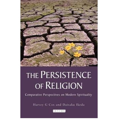 Cover for Harvey G. Cox · The Persistence of Religion: Comparative Perspectives on Modern Spirituality (Paperback Book) (2009)