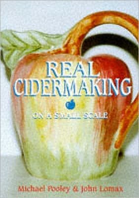 Cover for Michael J. Pooley · Real Cider Making on a Small Scale (Pocketbok) (1999)