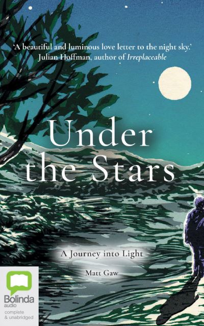 Under the Stars - Matt Gaw - Music - Bolinda Audio - 9781867591955 - February 15, 2022